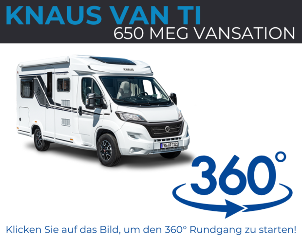 virtueller 360-Grad-Rundgang in 3D - Knaus Van ti 650 MEG Vansation Knaus Van ti 650 MEG Vansation: virtueller 360-Grad-Rundgang in 3D